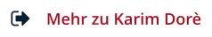 Mehr zu Karim Dorè
